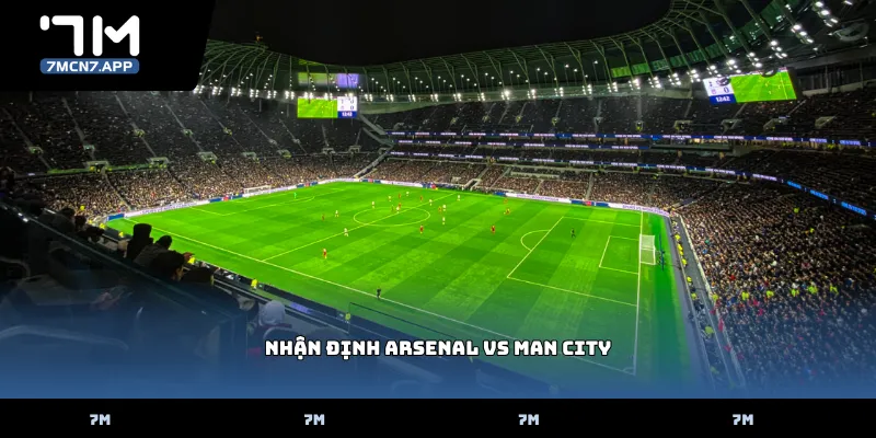 Nhận định Arsenal vs Man City